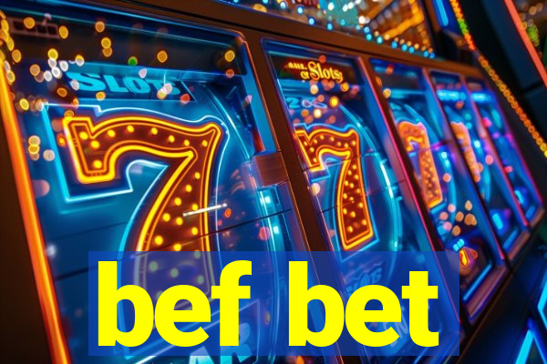 bef bet